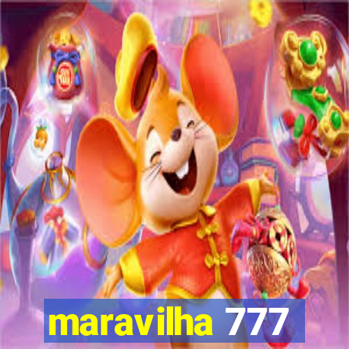 maravilha 777